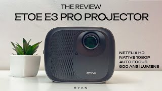 I tried the ETOE E3 PRO - 1080p Netflix certified - 500 ANSI LUMENS. Is this My fav projector?