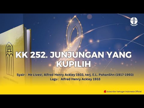 Kidung Keesaan 252 - "Junjungan Yang Kupilih" (KK 252)