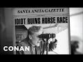 Conan Calls A Santa Anita Horse Race CONAN On TBS