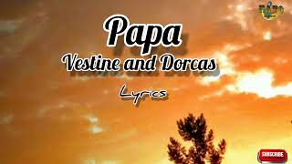 PAPA by vestine and Dorcas [Official Lyrics Video 2021]      #PAPA #MIE #VestineAndDorcas