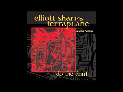 Elliott Sharp's Terraplane - Lost Souls