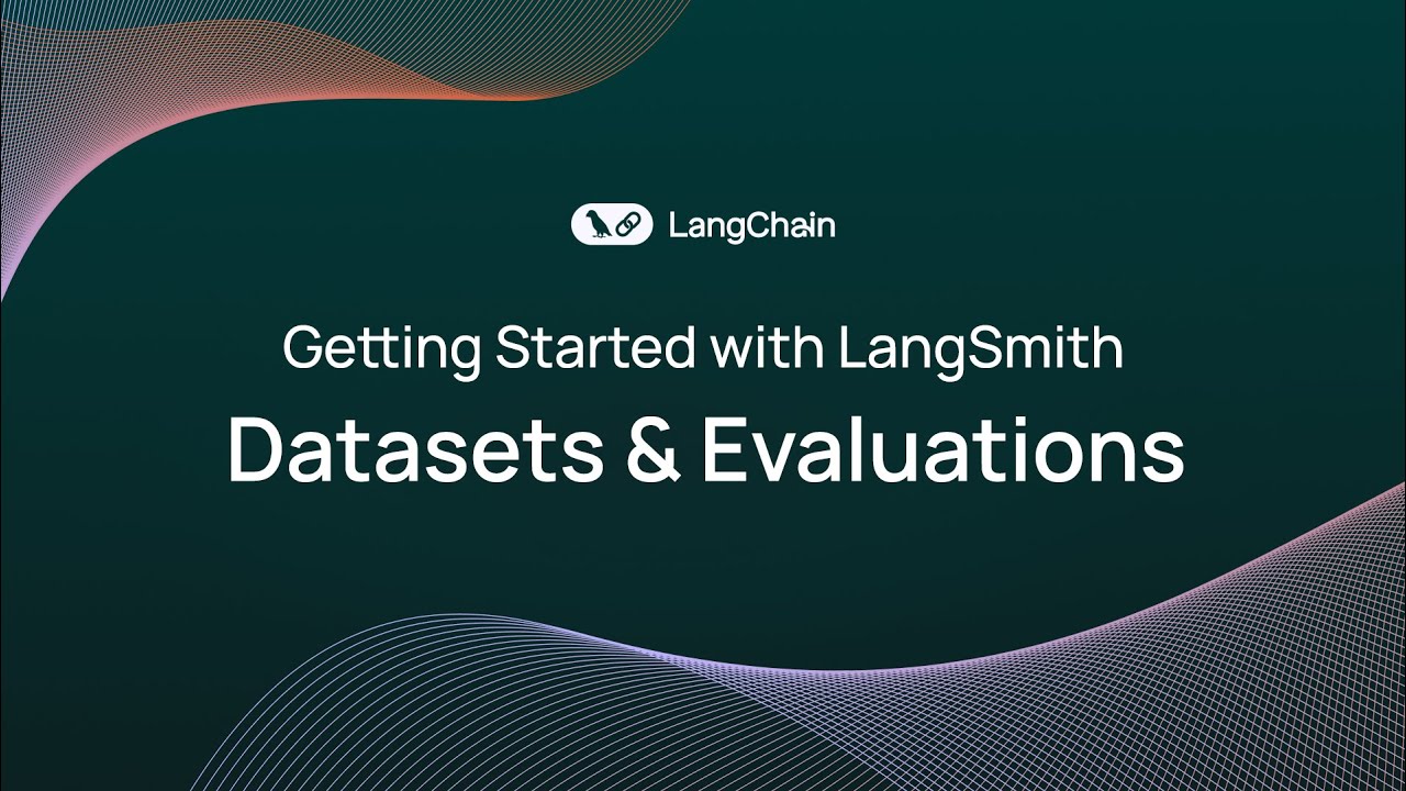 Getting Started with LangSmith (3/6): Datasets & Evaluations