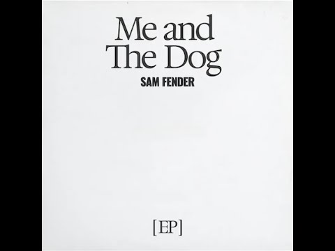 Sam Fender - Empty Space - Me and The Dog EP