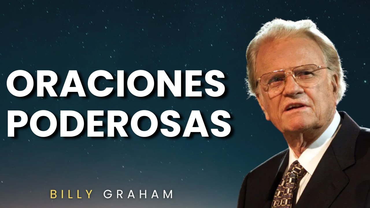 3 Horas De ORACIONES PODEROSAS Con Billy Graham En Español