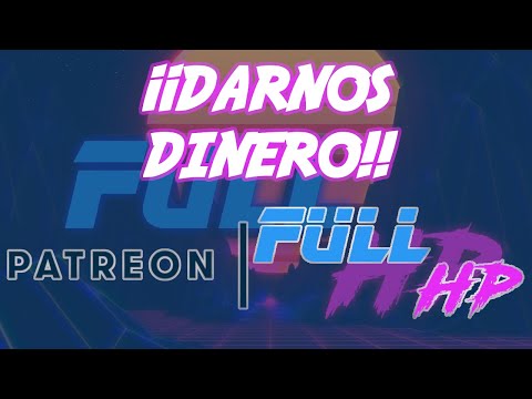 ¡YA TENEMOS PATREON! - Full HP 325
