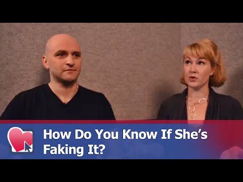 How Do You Know If She’s Faking It? - by Mike Fiore & Nora Blake
