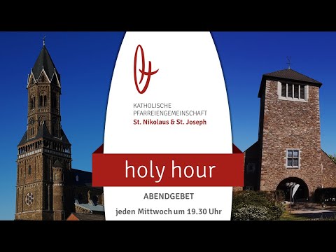 holy hour - Abendgebet (05.01.2022, 19:30)