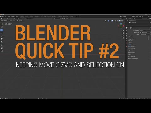 Blender Quick Tip - Keeping Move Gizmo and Selection On