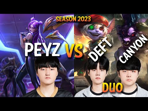GEN Peyz vs DK Deft + DK Canyon DUO - Patch 13.13 KR Ranked