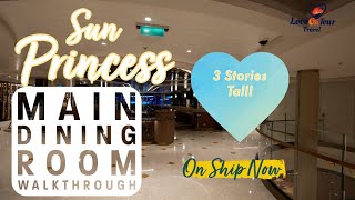 Sun Princess Main Dining Room Walkthrough 3 Stories!