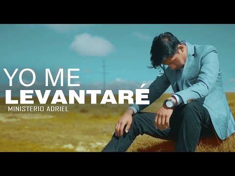 Yo  me Levantaré! // Ministerio ADRIEL // Video Oficial