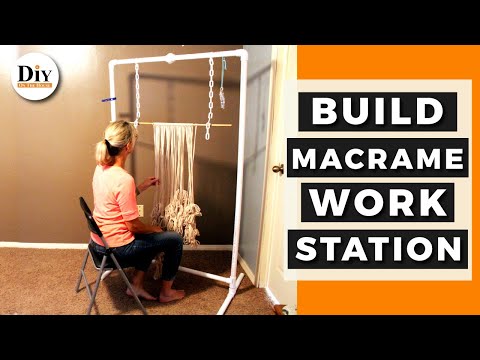 Build a Macrame Work Station! Create a Macrame Work Space