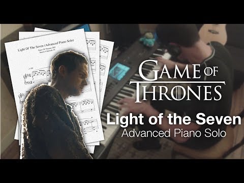 Game of Thrones - Light of the Seven (Full Advanced Piano Solo with Sheet Music)