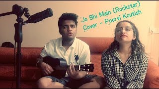 Jo Bhi Main -Rockstar (Cover) | Poorvi Koutish