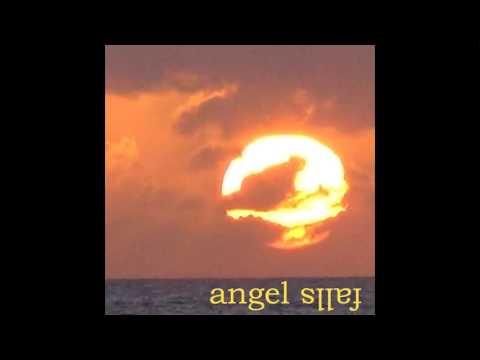 Angel Falls - Touch The Sun