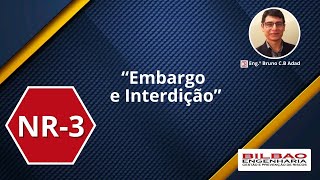 NR 03 - Embargo e Interdição