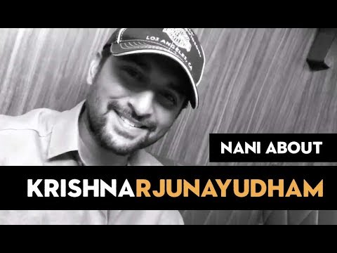 Nani about Krishnarjunayudham