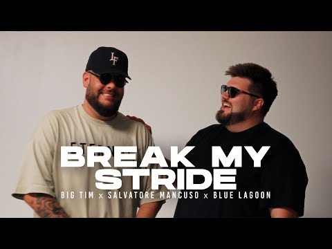 BIG TIM x Salvatore Mancuso x Blue Lagoon - Break My Stride