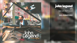 Download lagu John Legend - PDA (We Just Don't Care) (2024 Remastered) mp3