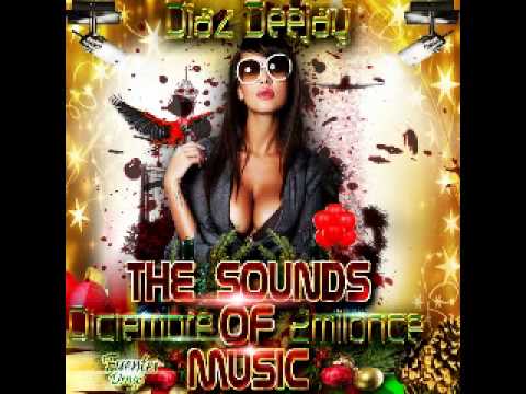 07.Diaz Deejay - The Sounds Of Music - Diciembre 2011