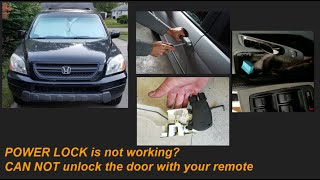 NO POWER LOCK BAD DOOR LOCK ACTUATOR - 2003 Honda Pilot driver door lock actuator replacement