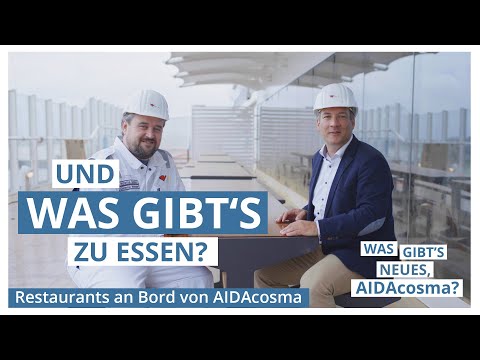Was gibt's Neues, AIDAcosma? | Folge 2: Restaurants