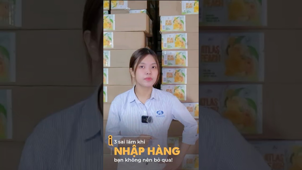 3 sai lầm lớn dễ mắc phải khi nhập hàng
