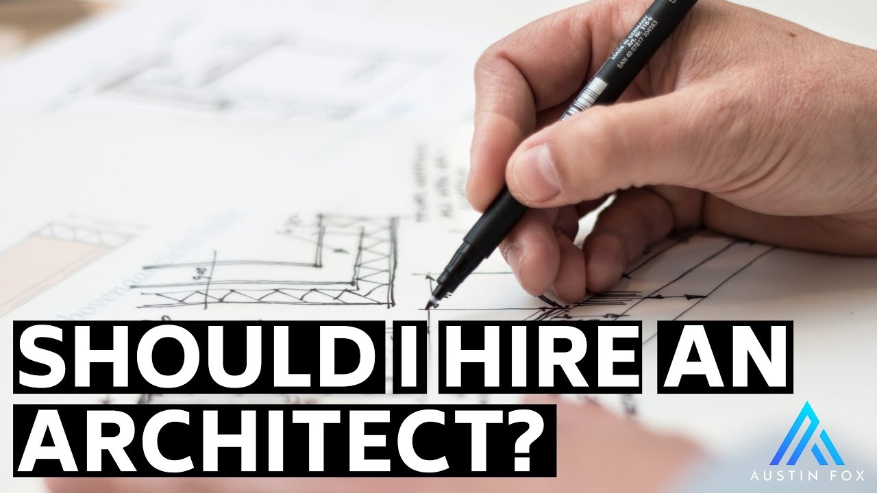 Why You NEED An Architect For Your Construction Project/Remodel