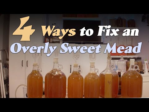 4 Simple Ways to Fix an Overly Sweet Mead