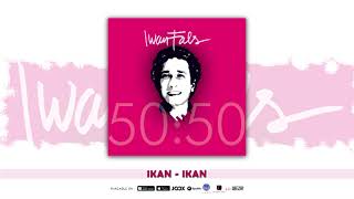Download lagu IWAN FALS - IKAN IKAN mp3 Download lagu IWAN FALS - IKAN IKAN mp3