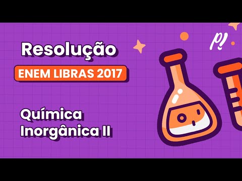 ENEM LIBRAS 2017 - Inorgânica II | Grandes quantidades de enxofre são lançadas na atmosfera...