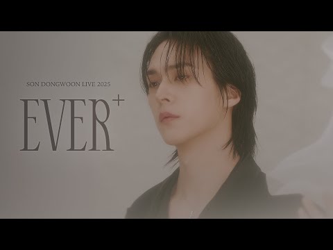 [Special Video] SON DONGWOON LIVE 2025 [Ever+]​​ D-1\