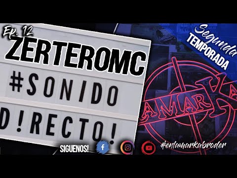 ZERTEROMC// TEMPORADA 2 // SESIONES LA MARKA //EP 12// 2022