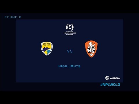 NPLW R2 - Gold Coast United vs. Brisbane Roar/ QAS Highlights
