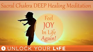 Sacral Chakra Healing Meditation; Feel JOY; Remove Blocks to Creativity, Sensuality, Physicality