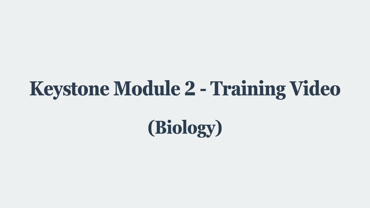 Biology Module 2 Keystone Training