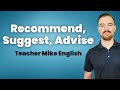 RECOMMEND SUGGEST And ADVISE Are You Using These Correctly