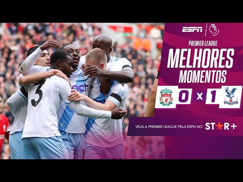 Gols e lances de Liverpool x Crystal Palace
