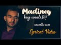 Milad Raza Qadri Madinay Kay Waali Lyrical And Translation Video