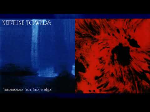 NEPTUNE TOWERS "Transmissions from Empire Algol" [Full Album] [2012 Reissue]