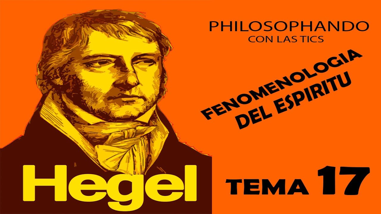TEMA 18.3 HEGEL FENOMENOLOGIA DEL ESPIRITU