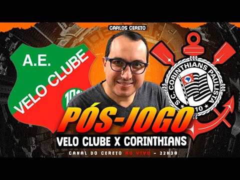 PÓS-JOGO: VELO CLUBE X CORINTHIANS