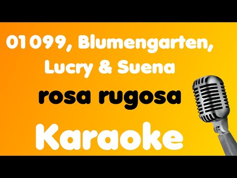 01099, Blumengarten, Lucry & Suena • rosa rugosa • Karaoke