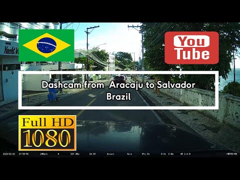 117. 🇧🇷 Dashcam from Aracaju to Salvador - Brazil