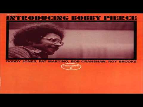 Bobby Pierce - Here, There And Everywhere