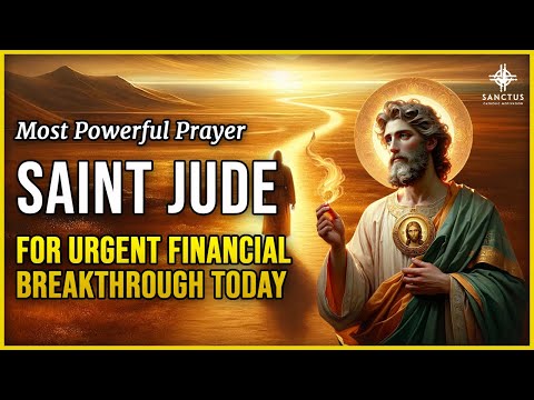 Prayer to St. Jude for Urgent Financial Help & Financial Breakthrough