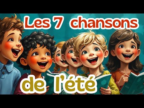 🎶 L’été en chansons - Compilation de 7 chansons joyeuses pour enfants (3 à 6 ans) - avec paroles