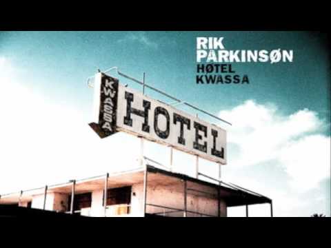 Rik Parkinson - Hotel Kwassa (Original Mix) // Free Track