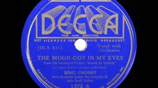 1937 HITS ARCHIVE: The Moon Got In My Eyes - Bing Crosby