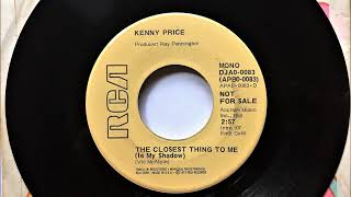 The Closest Thing To Me (Is My Shadow) , Kenny Price , 1973